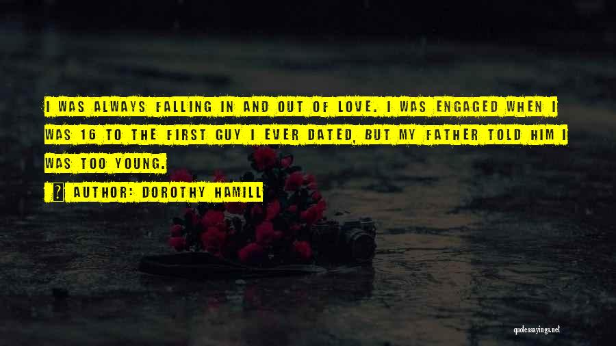 Him Falling Out Of Love Quotes By Dorothy Hamill