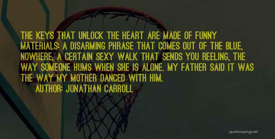 Him Funny Quotes By Jonathan Carroll