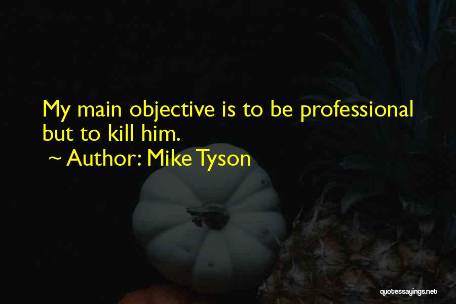 Him Funny Quotes By Mike Tyson