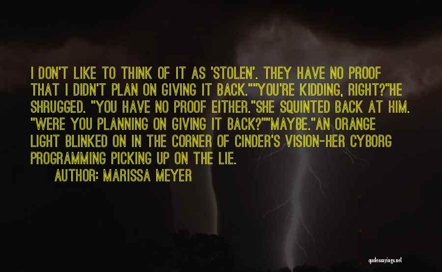 Him Giving Up On You Quotes By Marissa Meyer