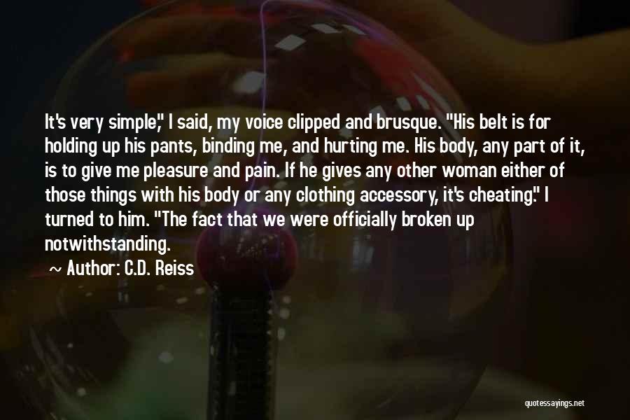 Him Holding Me Quotes By C.D. Reiss