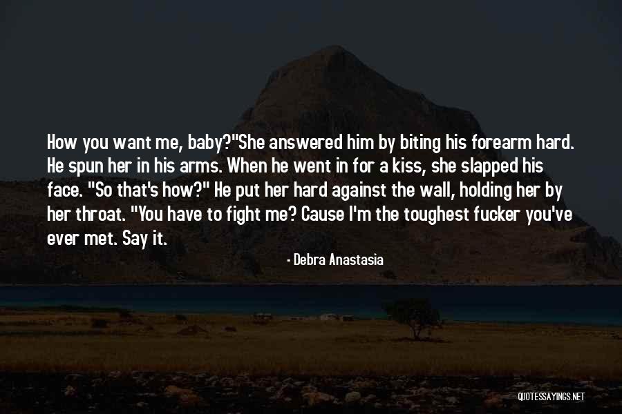 Him Holding You In His Arms Quotes By Debra Anastasia