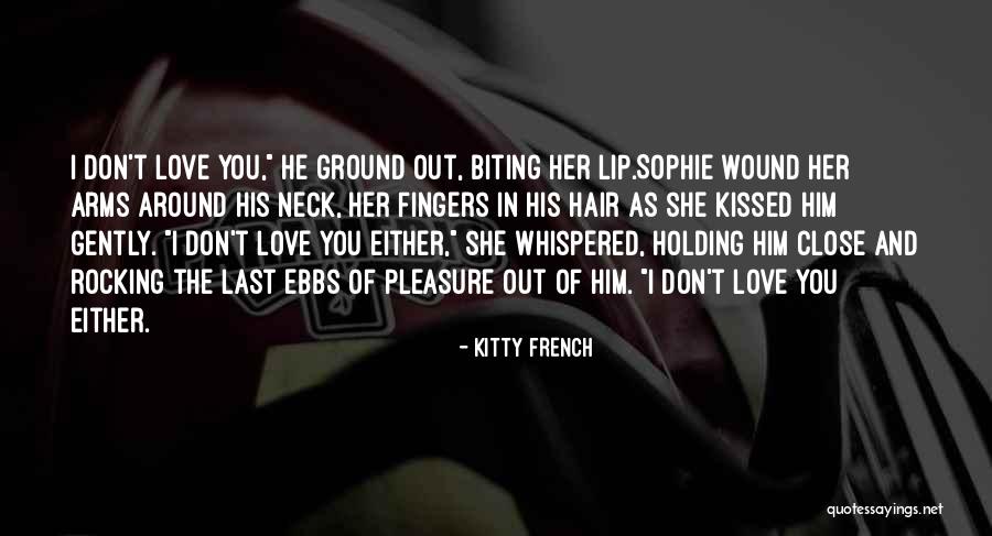 Him Holding You In His Arms Quotes By Kitty French