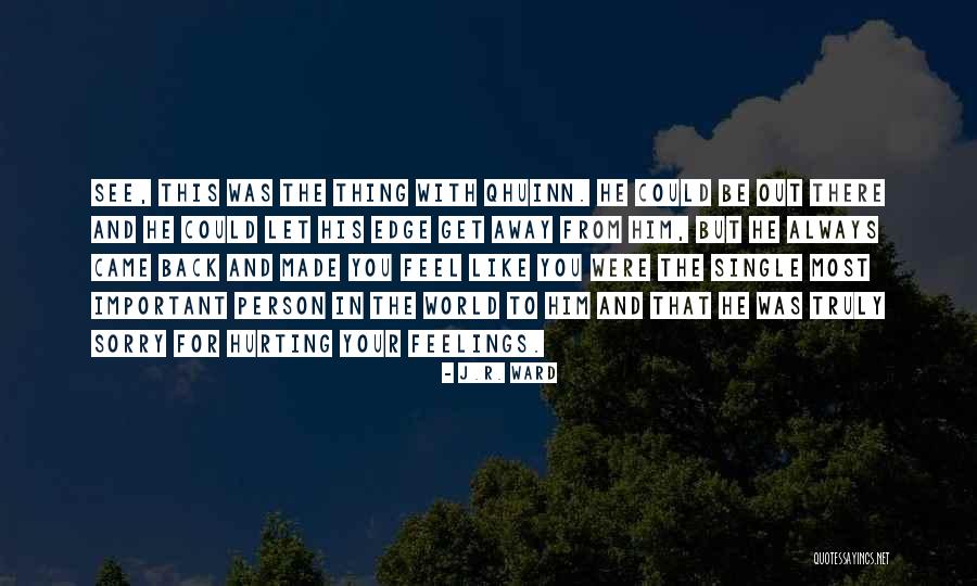 Him Hurting You Quotes By J.R. Ward Him Hurting You Quotes By J.R. Ward