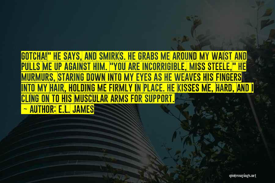 Him I Miss You Quotes By E.L. James