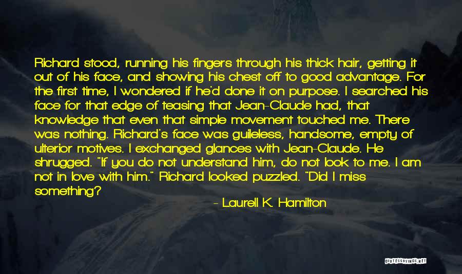 Him I Miss You Quotes By Laurell K. Hamilton