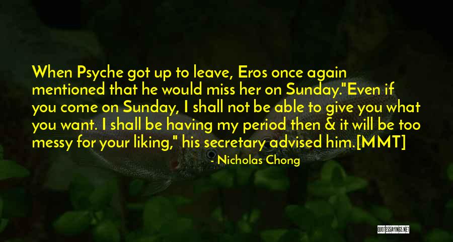 Him I Miss You Quotes By Nicholas Chong