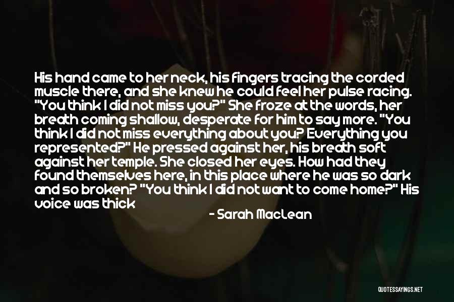 Him I Miss You Quotes By Sarah MacLean