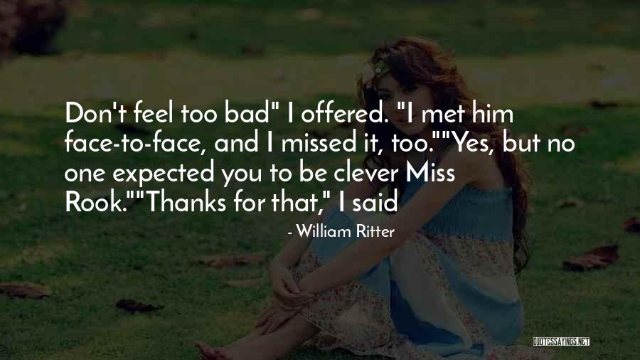 Him I Miss You Quotes By William Ritter