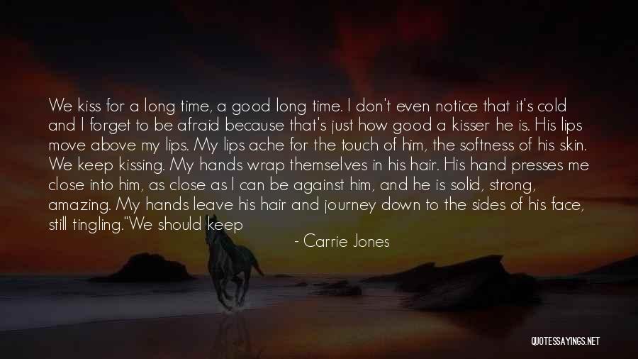 Him Kissing Me Quotes By Carrie Jones Him Kissing Me Quotes By Carrie Jones