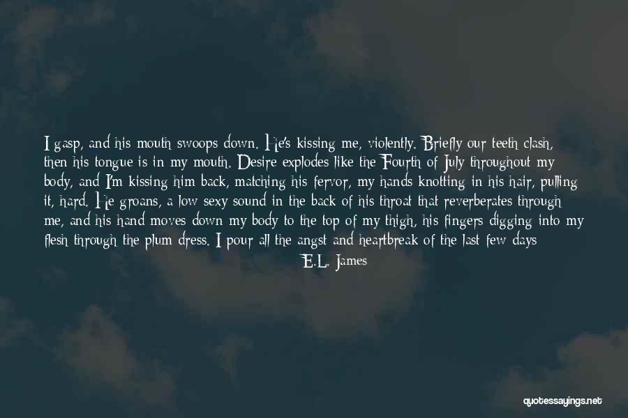Him Kissing Me Quotes By E.L. James Him Kissing Me Quotes By E.L. James