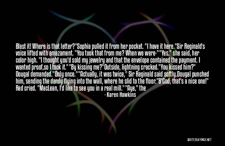 Him Kissing Me Quotes By Karen Hawkins Him Kissing Me Quotes By Karen Hawkins