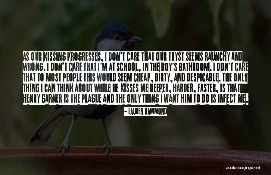 Him Kissing Me Quotes By Lauren Hammond Him Kissing Me Quotes By Lauren Hammond