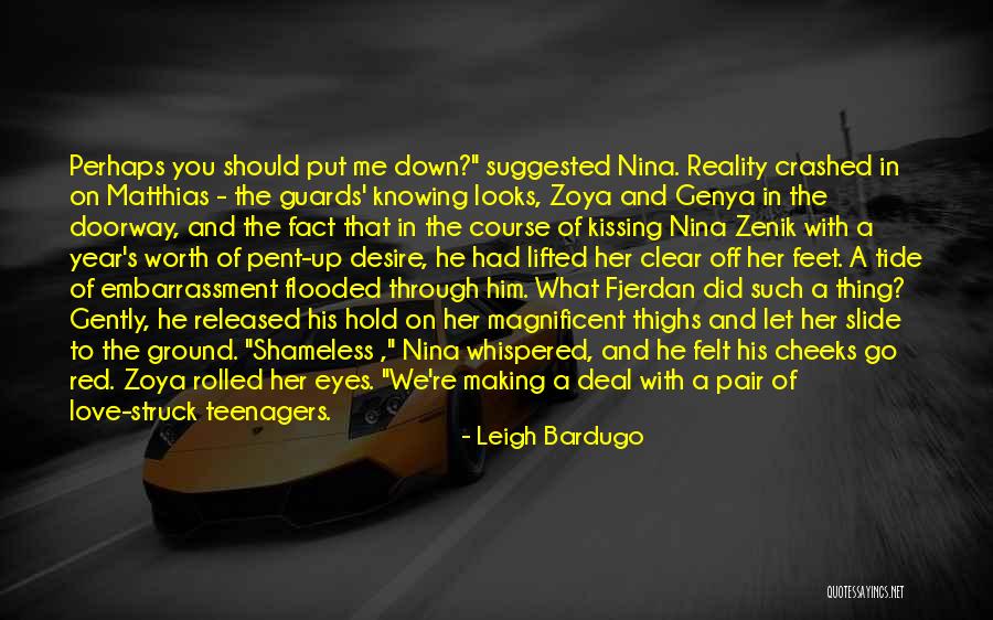 Him Kissing Me Quotes By Leigh Bardugo Him Kissing Me Quotes By Leigh Bardugo