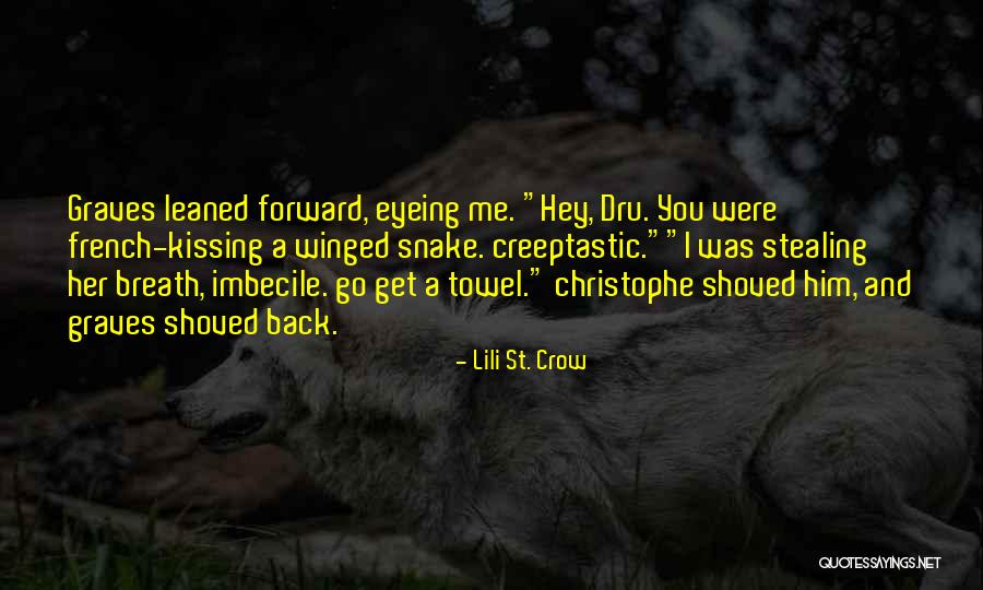 Him Kissing Me Quotes By Lili St. Crow Him Kissing Me Quotes By Lili St. Crow