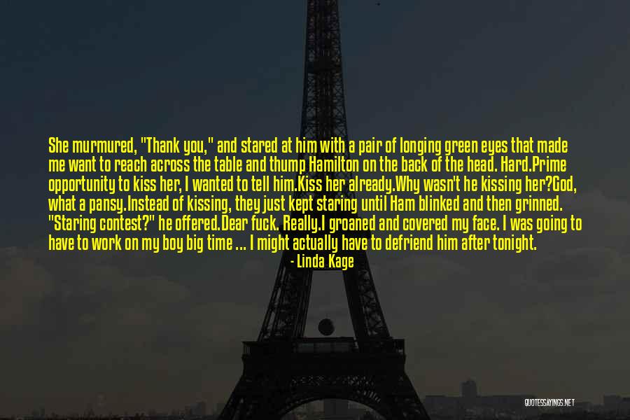 Him Kissing Me Quotes By Linda Kage Him Kissing Me Quotes By Linda Kage