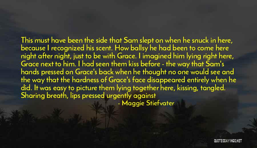 Him Kissing Me Quotes By Maggie Stiefvater Him Kissing Me Quotes By Maggie Stiefvater
