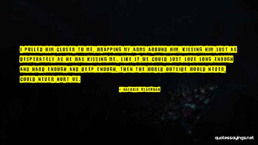 Him Kissing Me Quotes By Malorie Blackman Him Kissing Me Quotes By Malorie Blackman
