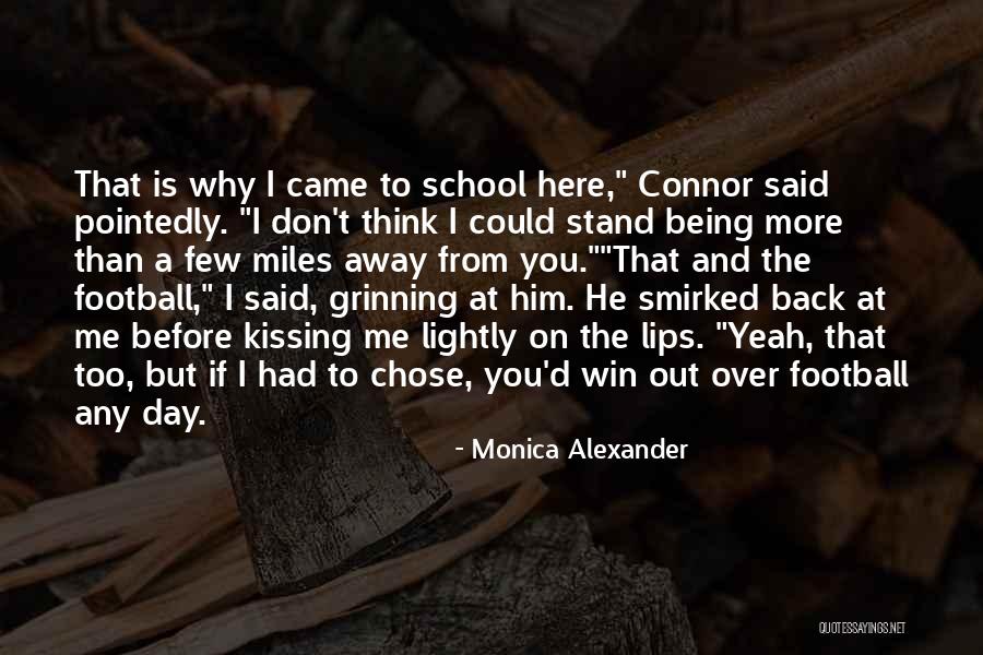 Him Kissing Me Quotes By Monica Alexander Him Kissing Me Quotes By Monica Alexander