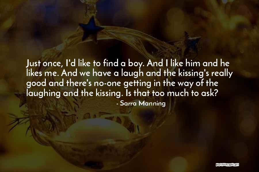 Him Kissing Me Quotes By Sarra Manning Him Kissing Me Quotes By Sarra Manning