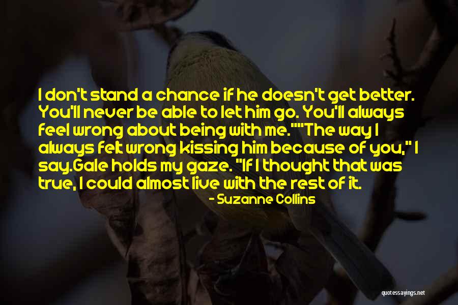 Him Kissing Me Quotes By Suzanne Collins Him Kissing Me Quotes By Suzanne Collins