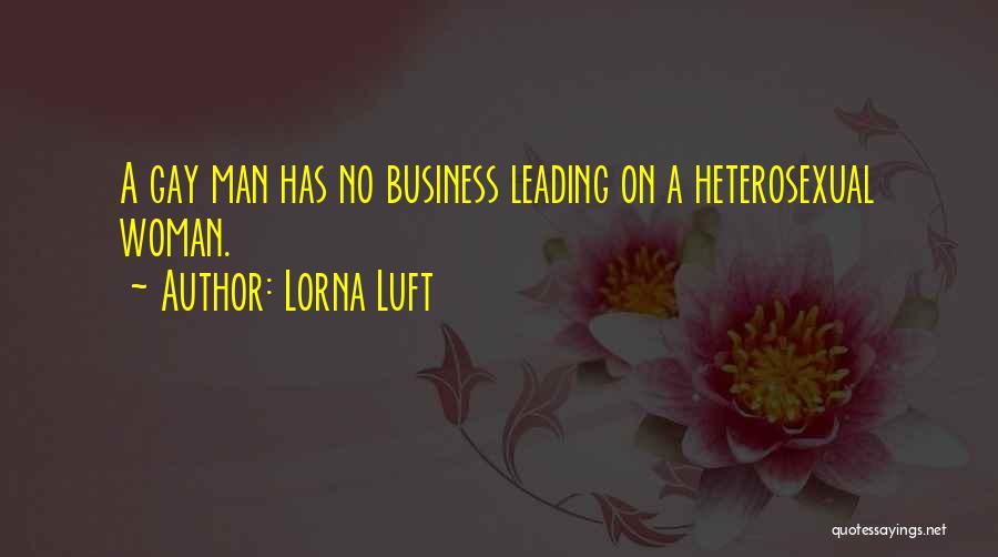 Him Leading You On Quotes By Lorna Luft