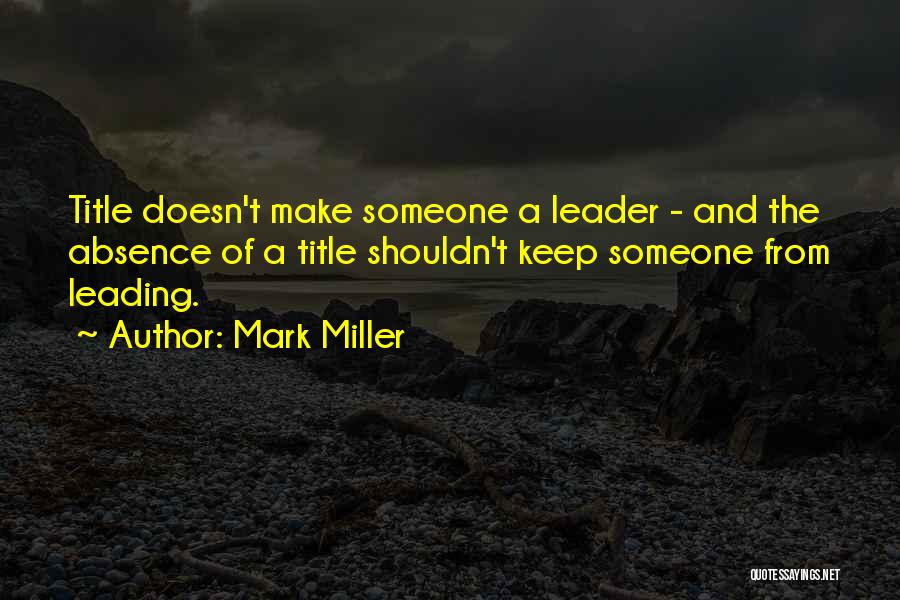 Him Leading You On Quotes By Mark Miller