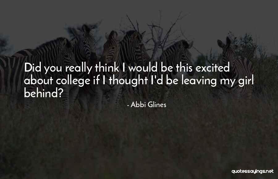 Him Leaving For College Quotes By Abbi Glines