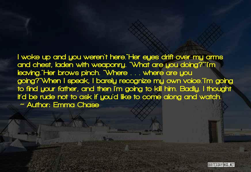 Him Leaving Her Quotes By Emma Chase