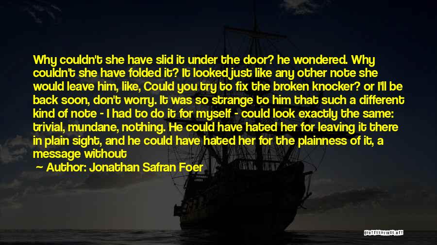 Him Leaving Her Quotes By Jonathan Safran Foer