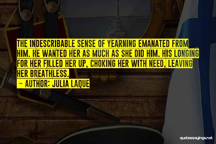 Him Leaving Her Quotes By Julia Laque