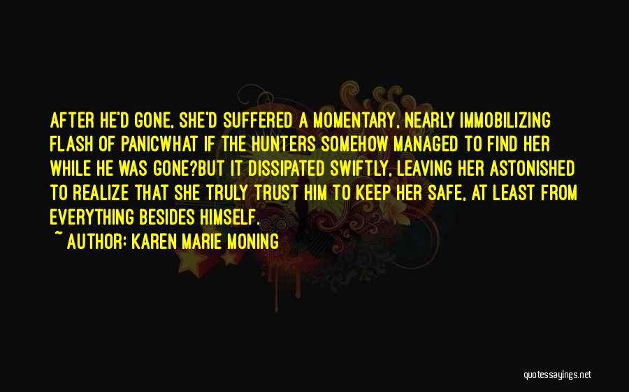 Him Leaving Her Quotes By Karen Marie Moning