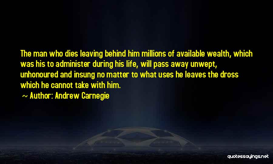 Him Leaving Quotes By Andrew Carnegie