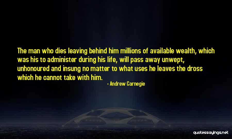 Him Leaving Quotes By Andrew Carnegie