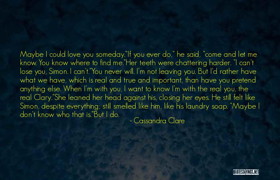 Him Leaving Quotes By Cassandra Clare