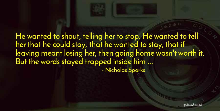 Him Leaving Quotes By Nicholas Sparks