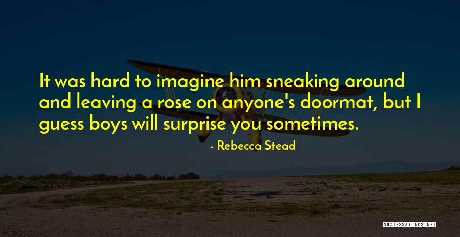 Him Leaving You Quotes By Rebecca Stead