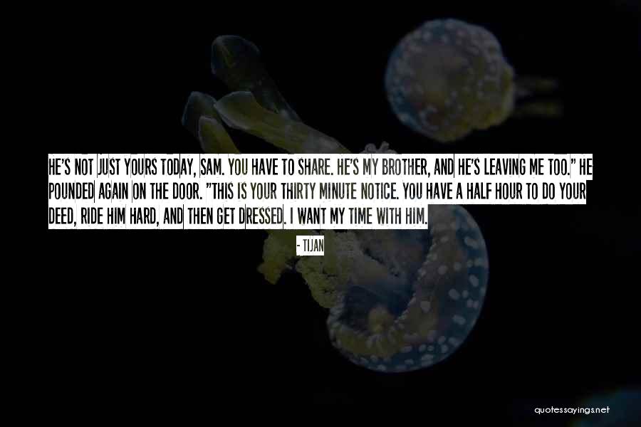 Him Leaving You Quotes By Tijan