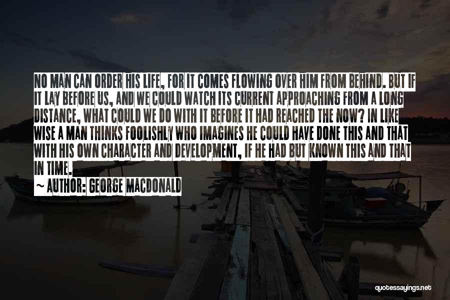 Him Long Distance Quotes By George MacDonald