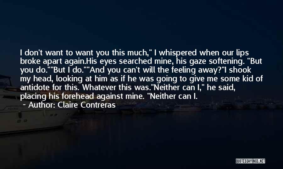 Him Looking At You Quotes By Claire Contreras