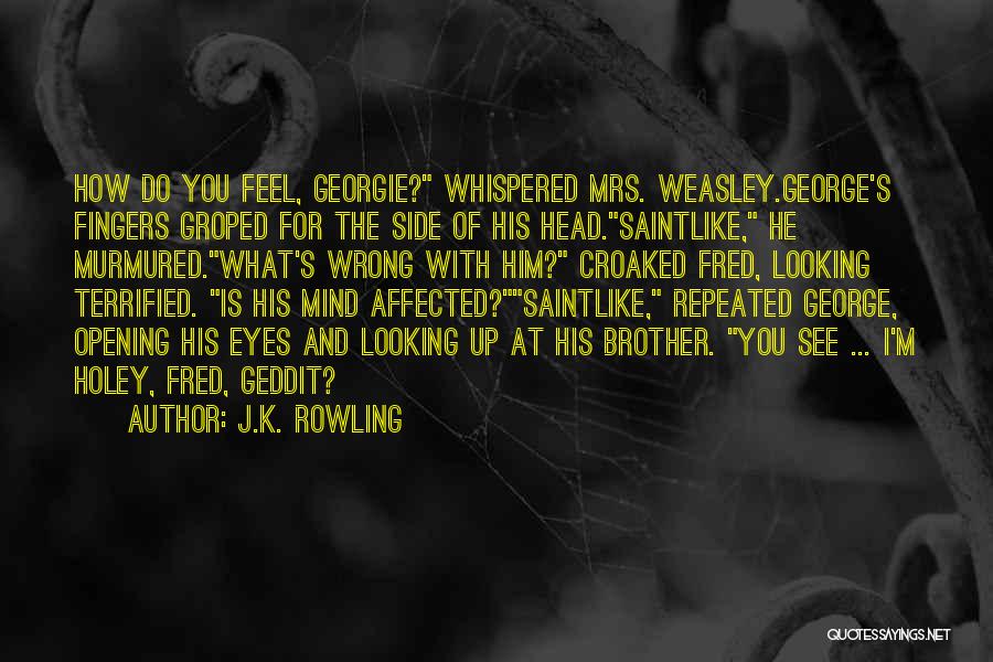 Him Looking At You Quotes By J.K. Rowling