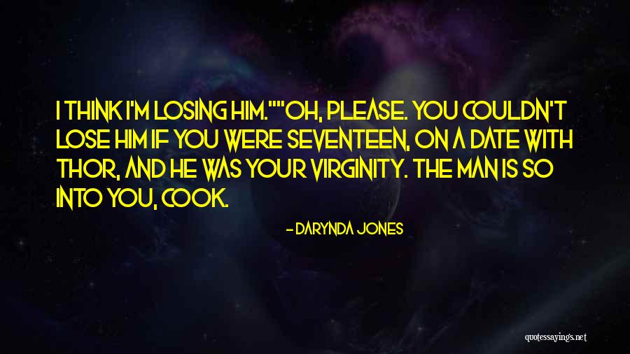 Him Losing You Quotes By Darynda Jones Him Losing You Quotes By Darynda Jones