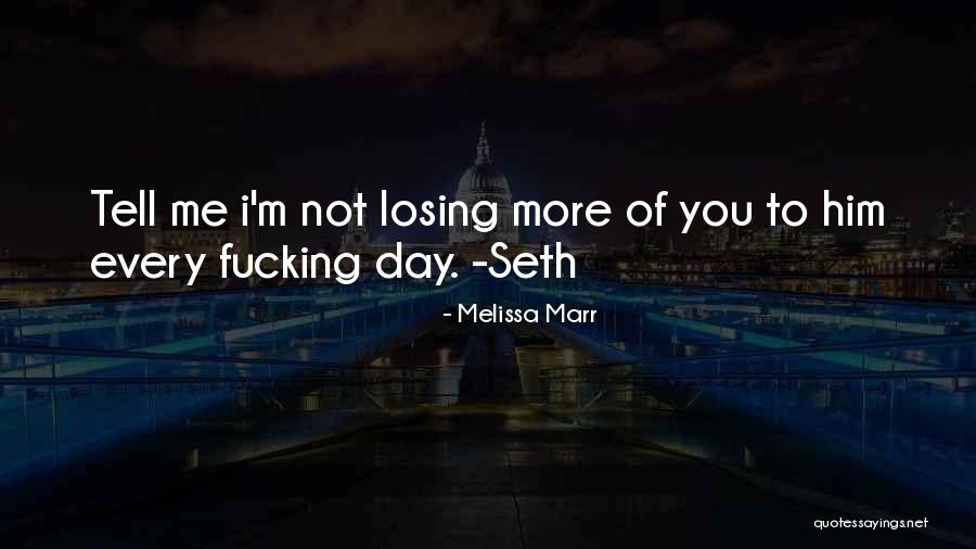 Him Losing You Quotes By Melissa Marr Him Losing You Quotes By Melissa Marr
