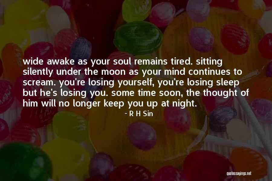 Him Losing You Quotes By R H Sin Him Losing You Quotes By R H Sin