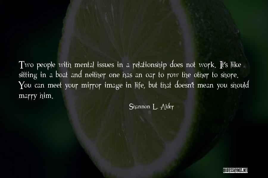 Him Losing You Quotes By Shannon L. Alder Him Losing You Quotes By Shannon L. Alder