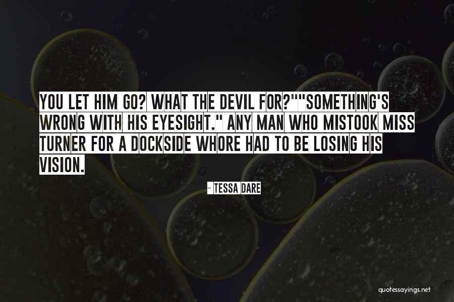 Him Losing You Quotes By Tessa Dare Him Losing You Quotes By Tessa Dare