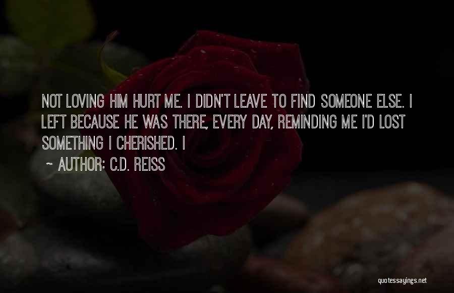 Him Loving Someone Else Quotes By C.D. Reiss