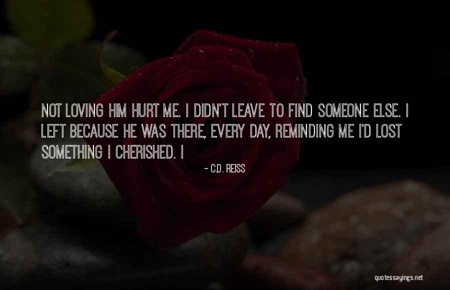 Him Loving Someone Else Quotes By C.D. Reiss