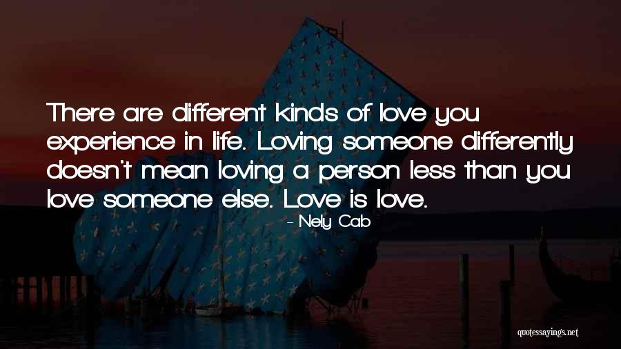 Him Loving Someone Else Quotes By Nely Cab