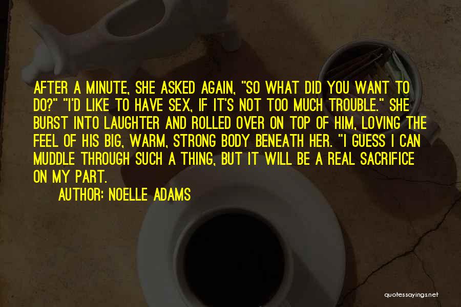 Him Loving You Quotes By Noelle Adams